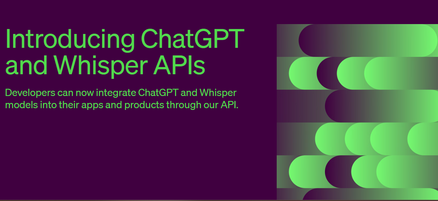 ChatGPT and Whisper APIs debut, allowing devlopers to integrate them into apps