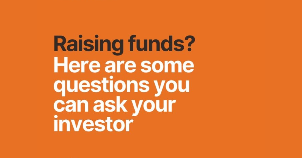 Raising funds? Here are some questions you can ask your investors
