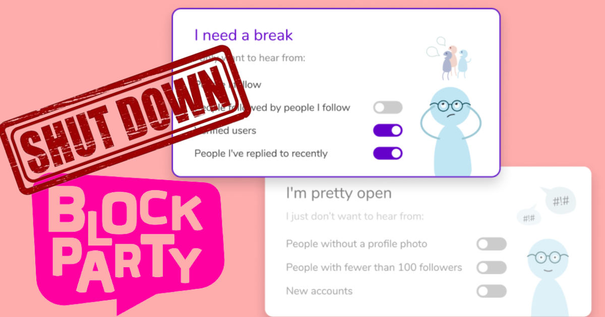 Block Party, popular anti-harassment tool for Twitter, forced to shut down amid Twitter's API paywall