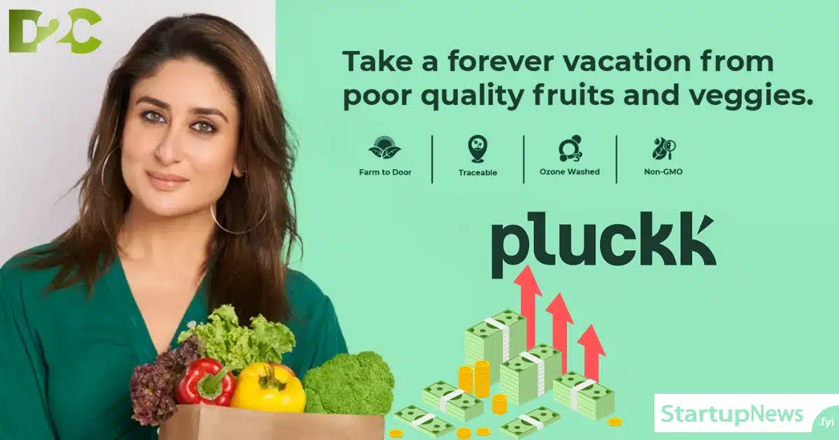 D2C fruits and vegetables brand Pluckk raised an undisclosed amount from Kareena Kapoor Khan