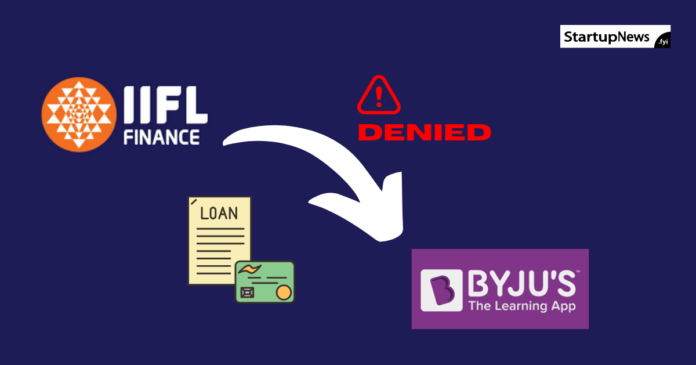 IIFL-Finance-Denies-Lending-Money-to-BYJU’S-Calling-It-an-Error