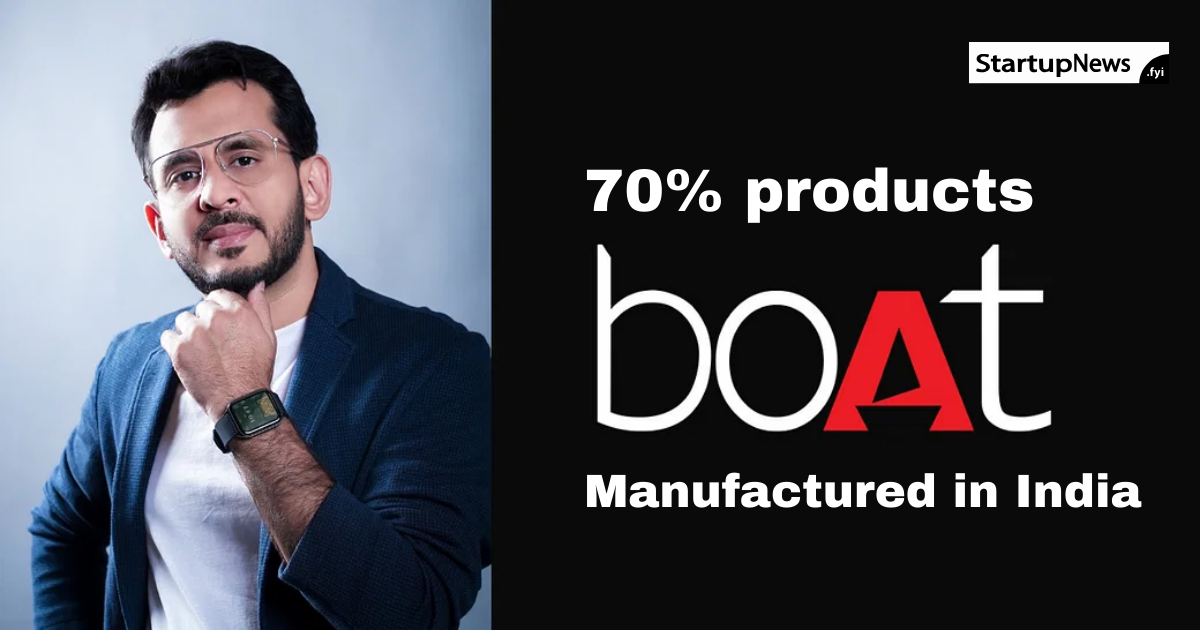 boAt-CMO-Aman-Gupta-Reveals-70%-of-Products-Now-Manufactured-in -India