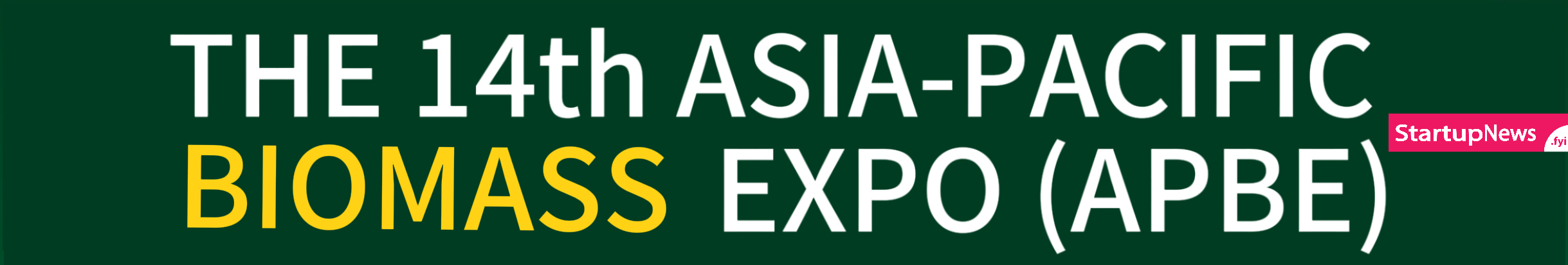 The 14th Asia-Pacific Biomass Expo | China | 16-18 September 2026
