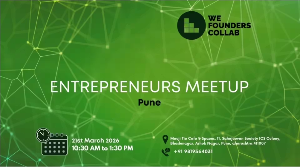 Entrepreneurs Meetup by We Founders Collab | Pune | 21 March 2026