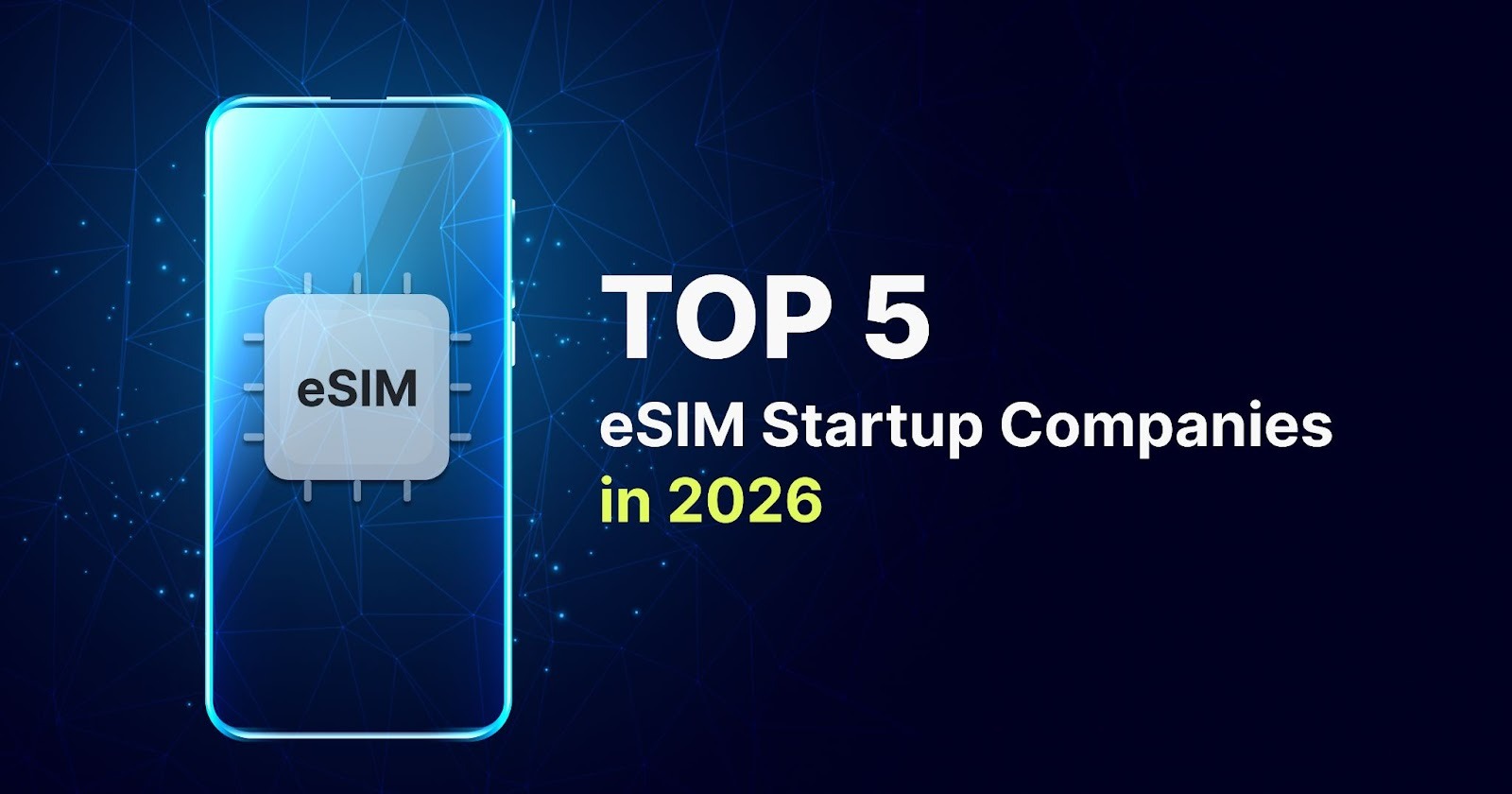 Top 5 eSIM Startup Companies in 2026
